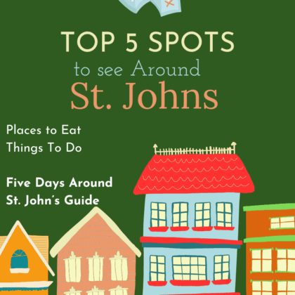 Five Days Around St. John’s Guide