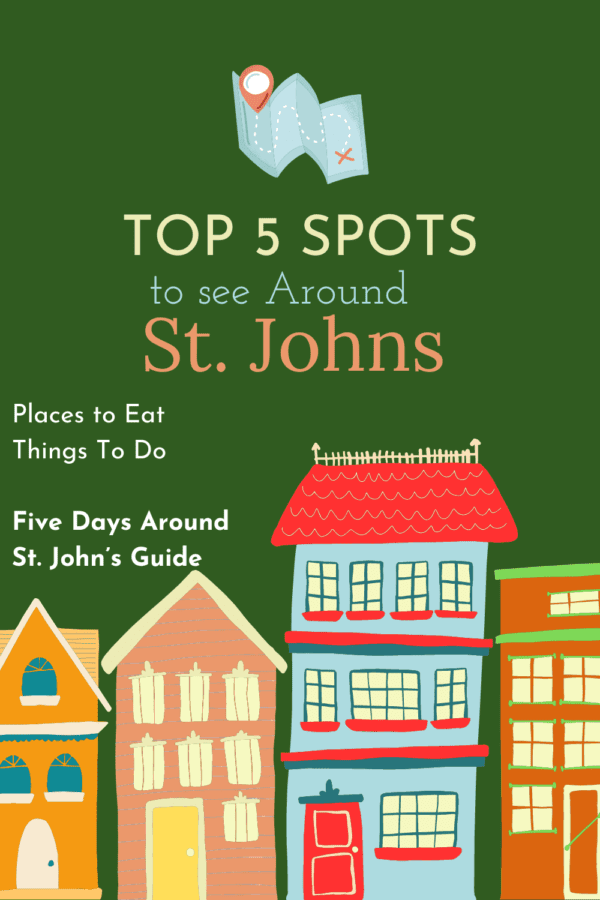Five Days Around St. John’s Guide