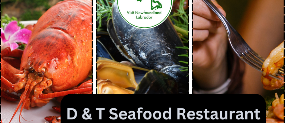 D & T Seafood Restaurant Discover Twillingate Culinary Gems Savor Delectable Dishes