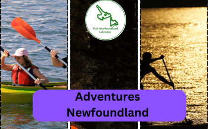 Adventures Newfoundland Experience Magic, Serenity, and Thrills in Central NL