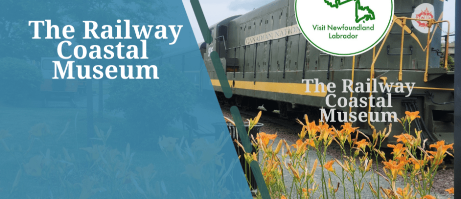 The Railway Coastal Museum The Best Exciting Summer Activities in St. John's, Newfoundland