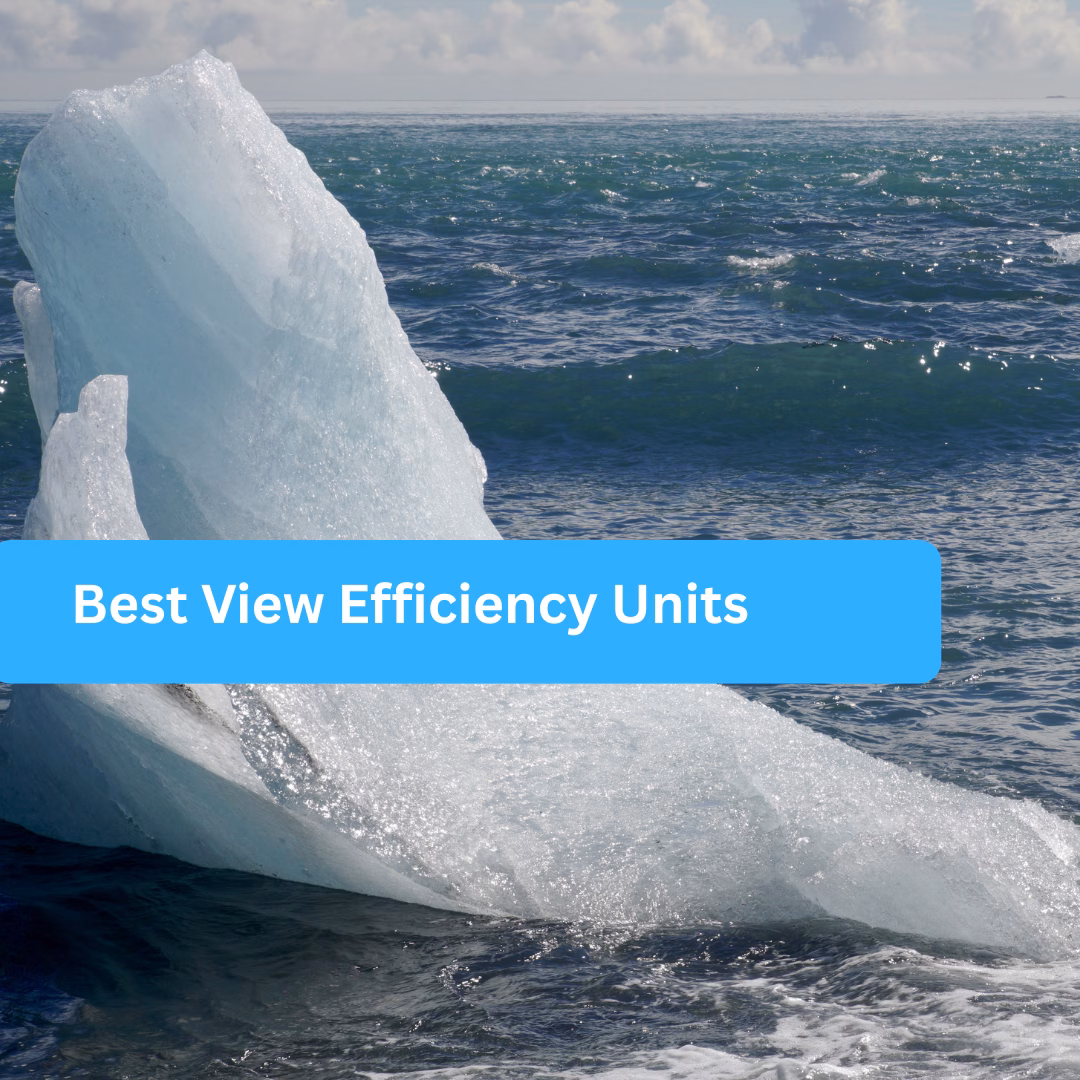 Best View Efficiency Units