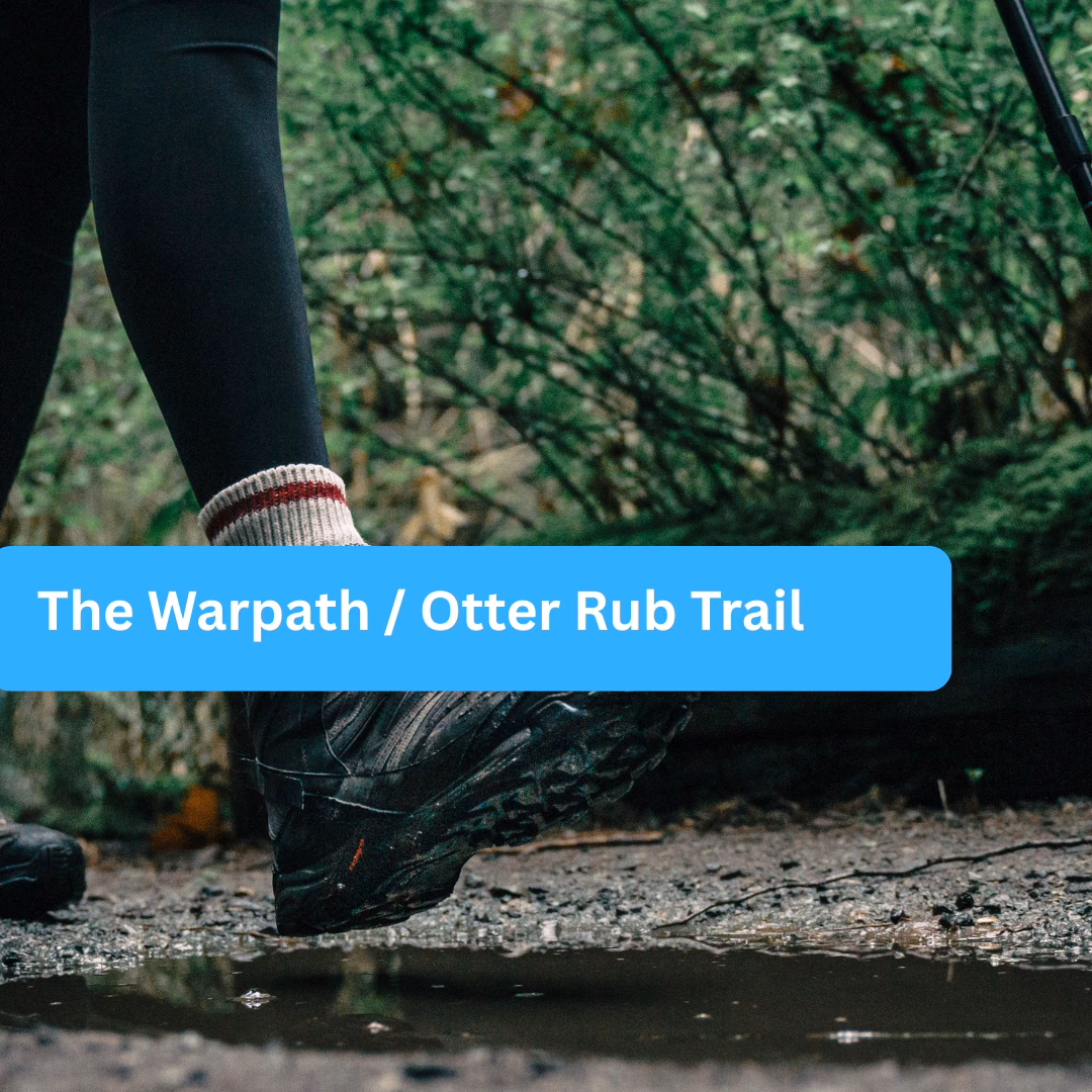 The Warpath / Otter Rub Trail