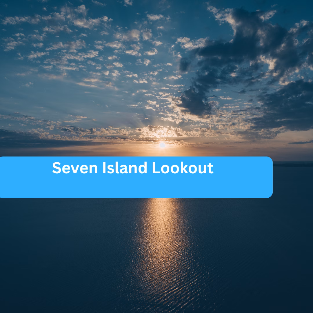 Seven Island Lookout
