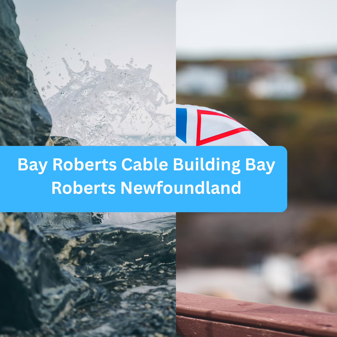 Bay Roberts Cable Building Bay Roberts Newfoundland