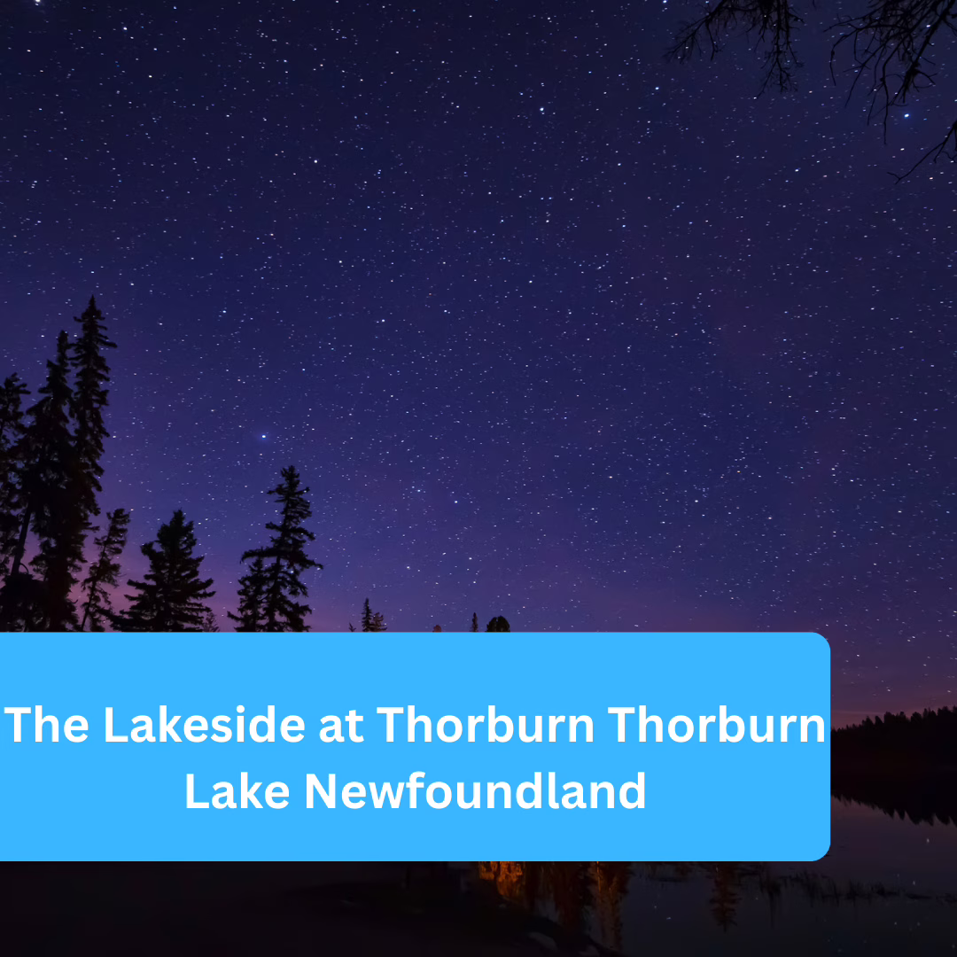 The Lakeside at Thorburn Thorburn Lake Newfoundland